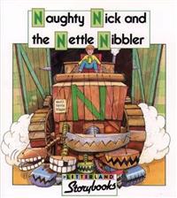 Naughty Nick and the Nettle Nibbler