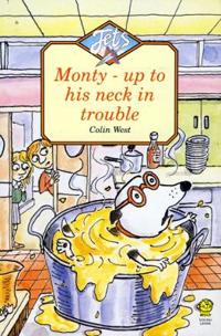 Monty Up to His Neck in Trouble