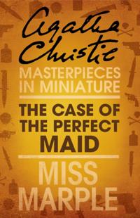 Case of the Perfect Maid