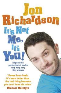 It’s Not Me, It’s You!