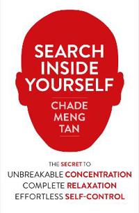 Search inside yourself - the secret to unbreakable concentration, complete