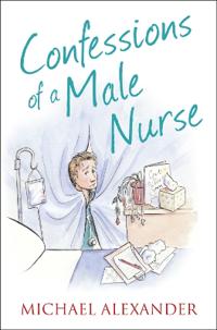 Confessions of a Male Nurse