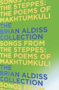 Songs from the Steppes: The Poems of Makhtumkuli
