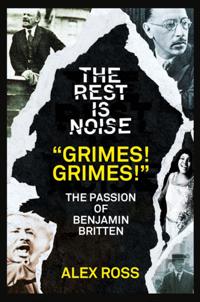 Rest Is Noise Series: &quote;Grimes! Grimes!&quote;
