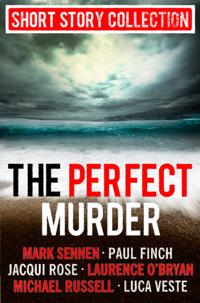 Perfect Murder: Spine-chilling short stories for long summer nights