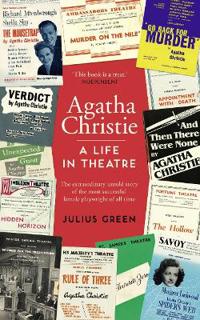Agatha Christie: A Life in Theatre