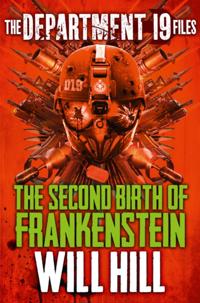Department 19 Files: The Second Birth of Frankenstein