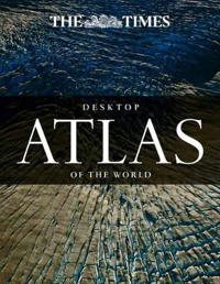 The Times Desktop Atlas of the World