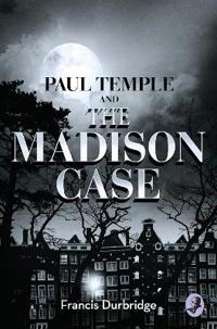 Paul Temple and the Madison Case
