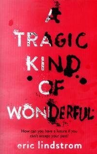 A tragic kind of wonderful
