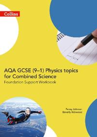 AQA GCSE 9-1 Physics for Combined Science Grade 1−3 Workbook