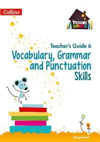 Vocabulary, Grammar and Punctuation Skills Teacher’s Guide 6