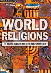 World Religions: The esential reference guide to the world's major faiths (Collins Keys)