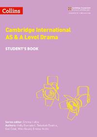 Cambridge International AS & A Level Drama Student’s Book