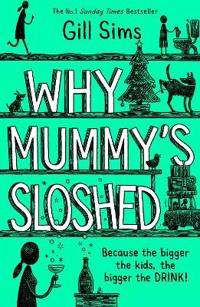 Bokomslag för "Why Mummy’s Sloshed"