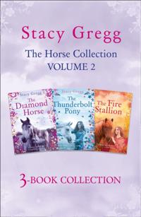 Stacy Gregg 3-book Horse Collection: Volume 2