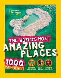 The World’s Most Amazing Places