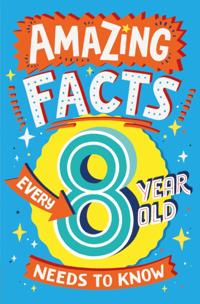 Amazing Facts Every Kid Needs to Know