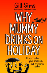 Bokomslag för "Why Mummy Drinks on Holiday"