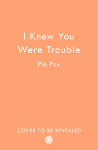 I Knew You Were Trouble