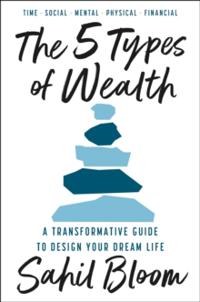 The 5 Types of Wealth