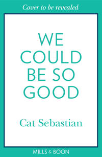 We Could Be So Good