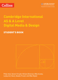 Cambridge International AS & A Level Digital Media and Design Student’s Book