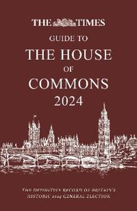The Times Guide to the House of Commons 2024