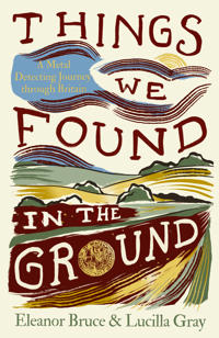 Things We Found in the Ground
