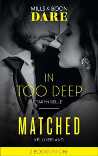 IN TOO DEEP  MATCHED EB
