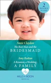Best Man And The Bridesmaid / A Reunion, A Wedding, A Family