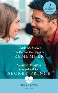 Doctor's One Night To Remember / Reunited With Her Secret Prince
