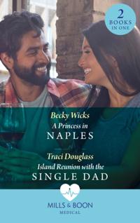Princess In Naples / Island Reunion With The Single Dad