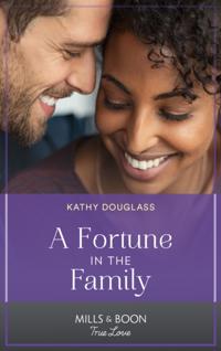 Fortune In The Family