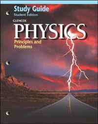 Glencoe Physics: Principles & Problems, Study Guide, Student Edition