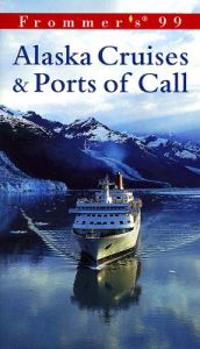 Comp: Alaskan Cruises & Ports Of Call '99
