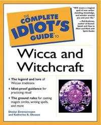 Complete Idiot's Guide to Wicca and Witchcraft
