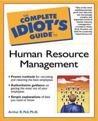 The Complete Idiot's Guide to Human Resource Management