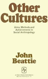 Other Cultures Aims Methods and Achievements in Social Anthropology