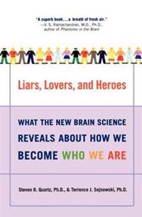 Liars, Lovers, and Heroes