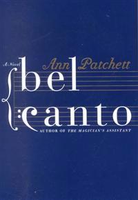 Bel Canto: A Novel