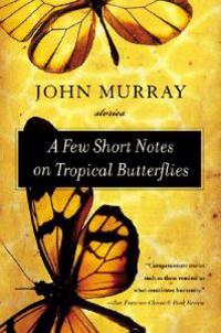 Few Short Notes on Tropical Butterflies, A