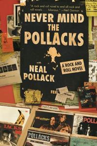 Never Mind The Pollacks: A Rock & Roll Novel