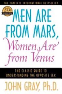 Men Are From Mars, Women Are From Venus: Classic Guide To Un