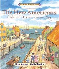 The New Americans: Colonial Times: 1620-1689