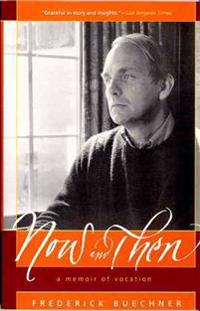Now and Then: A Memoir of Vocation