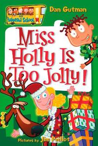 My Weird School #14: Miss Holly Is Too Jolly!