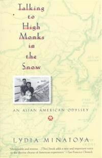 Talking to High Monks in the Snow: Asian-American Odyssey, an