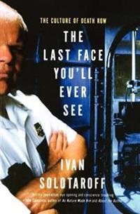 The Last Face You'll Ever See: The Culture of Death Row