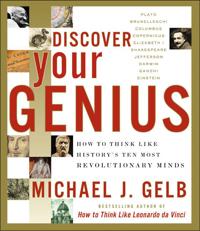 Discover Your Genius: How to Think Like History's Ten Most Revolutionary  Minds